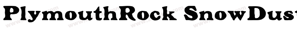 PlymouthRock SnowDusted字体转换